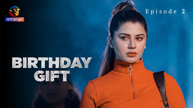 Birthday Gift | Season 01 | Episode 02